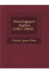 Sonntagspredigten (1901-1903)...