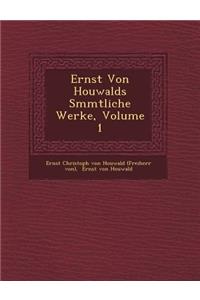 Ernst Von Houwalds S Mmtliche Werke, Volume 1