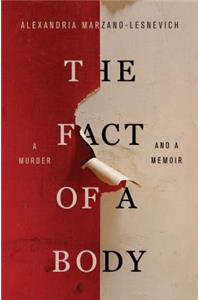 The Fact of a Body: A Murder and a Memoir