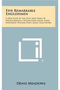 Five Remarkable Englishmen