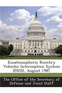 Exoatmospheric Reentry Vehicles Interception System (Eris), August 1987