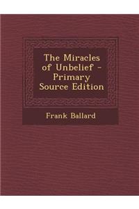 The Miracles of Unbelief