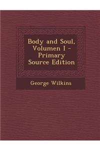 Body and Soul, Volumen I