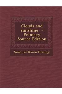 Clouds and Sunshine