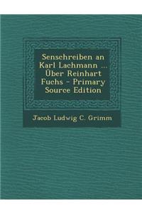 Senschreiben an Karl Lachmann ... Uber Reinhart Fuchs
