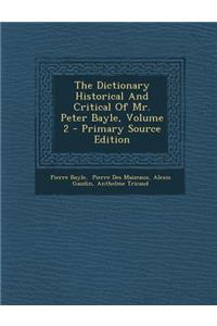 The Dictionary Historical and Critical of Mr. Peter Bayle, Volume 2