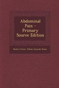 Abdominal Pain - Primary Source Edition