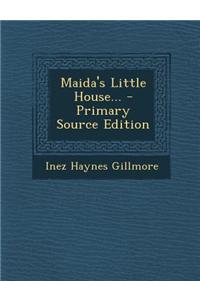 Maida's Little House...