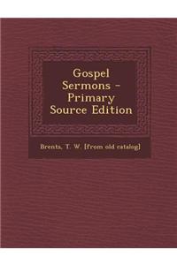 Gospel Sermons - Primary Source Edition