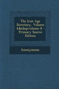 The Iron Age Directory, Volume 4; Volume 8