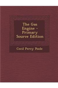 The Gas Engine - Primary Source Edition