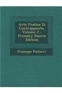 Arte Pratica Di Contrappunto, Volume 2 - Primary Source Edition