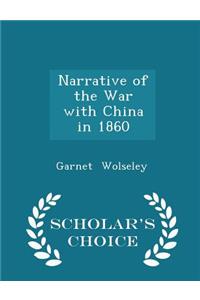 Narrative of the War with China in 1860 - Scholar's Choice Edition