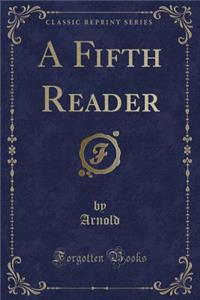A Fifth Reader (Classic Reprint)