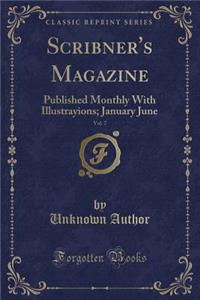 Scribner's Magazine, Vol. 7