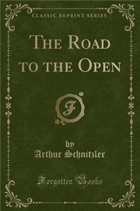 The Road to the Open (Classic Reprint)