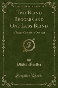 Two Blind Beggars and One Less Blind