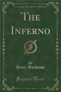 The Inferno (Classic Reprint)