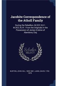 Jacobite Correspondence of the Atholl Family
