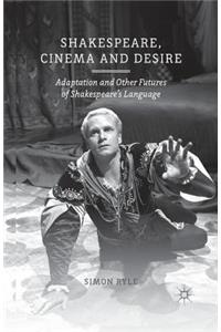 Shakespeare, Cinema and Desire