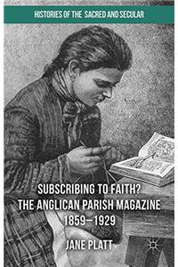 Suscribing to Faith? The Anglican Parish Magazine 1859-1929