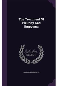 The Treatment Of Pleurisy And Empyema