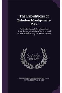 The Expeditions of Zebulon Montgomery Pike