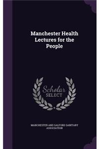 Manchester Health Lectures for the People