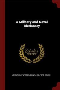 A Military and Naval Dictionary