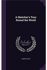 A Sketcher's Tour Round the World