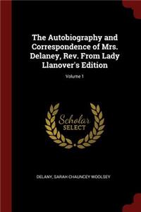 The Autobiography and Correspondence of Mrs. Delaney, Rev. from Lady Llanover's Edition; Volume 1