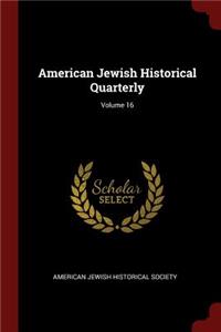 American Jewish Historical Quarterly; Volume 16