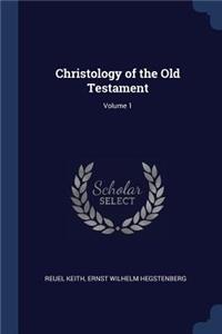 Christology of the Old Testament; Volume 1