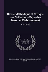 Revue Méthodique et Critique des Collections Déposées Dans cet Établissement