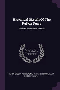 Historical Sketch Of The Fulton Ferry