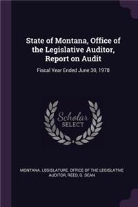 State of Montana, Office of the Legislative Auditor, Report on Audit: Fiscal Year Ended June 30, 1978