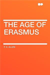 The Age of Erasmus