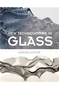 New Technologies in Glass
