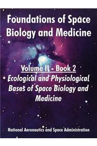 Foundations of Space Biology and Medicine