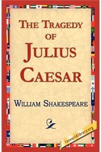 Tragedy of Julius Caesar