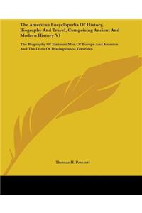 American Encyclopedia Of History, Biography And Travel, Comprising Ancient And Modern History V1