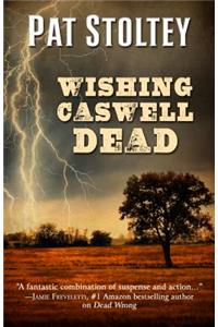 Wishing Caswell Dead