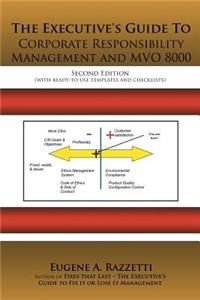 Executive's Guide to Corporate Responsibility Management and Mvo 8000