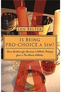 Is Being Pro-Choice a Sin?