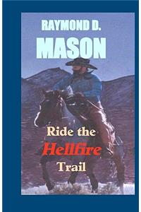 Ride The Hellfire Trail