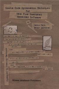 Source Code Optimization Techniques for Data Flow Dominated Embedded Software