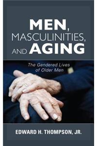 Men, Masculinities, and Aging