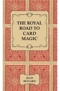 The Royal Road to Card Magic