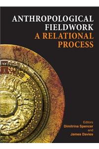 Anthropological Fieldwork: A Relational Process