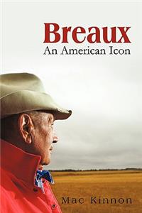 Breaux, an American Icon